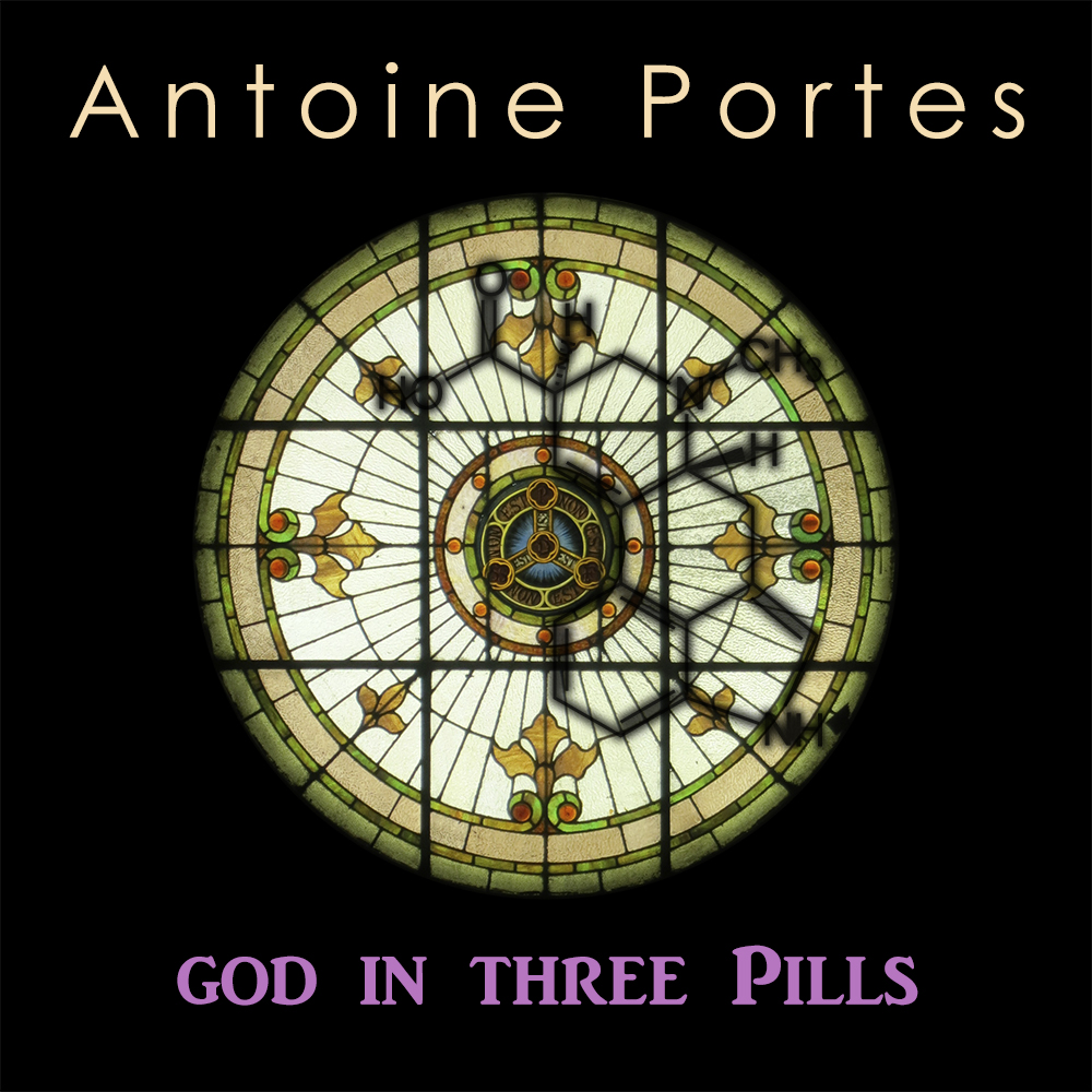 Antoine Portes | god in three Pills (2021) — Front cover